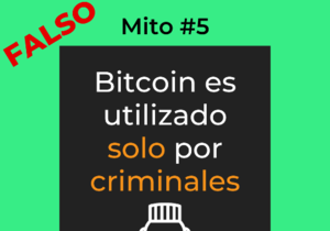 Mito 5: "Bitcoin es utilizado solo por criminales"